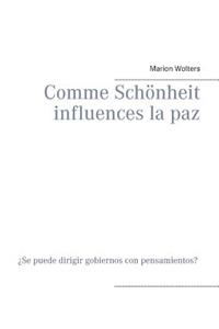 Comme Schönheit influences la paz