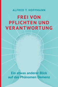 Frei von Pflichten und Verantwortung