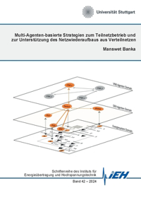 Multi-Agenten-basierte Strategien zum Teilnetzbetrieb und zur Unterstützung des Netzwiederaufbaus aus Verteilnetzen