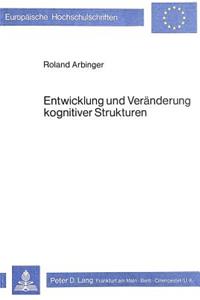 Entwicklung Und Veraenderung Kognitiver Strukturen