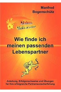 Wie finde ich meinen passenden Lebenspartner