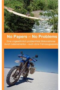 No Papers - No Problems