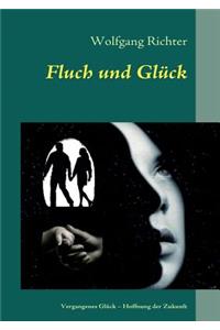 Fluch und Glück