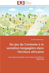Du jeu du contexte à la variation langagière dans l'écriture africaine