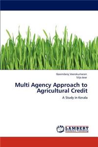 Multi Agency Approach to Agricultural Credit