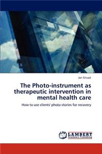 Photo-Instrument as Therapeutic Intervention in Mental Health Care