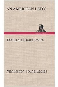 Ladies' Vase Polite Manual for Young Ladies