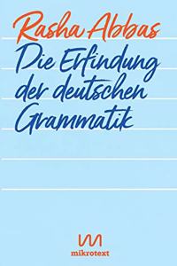 Die Erfindung der deutschen Grammatik