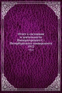 Otchet o sostoyanii i deyatelnosti Imperatorskogo S.-Peterburgskogo universiteta