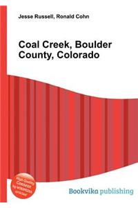 Coal Creek, Boulder County, Colorado