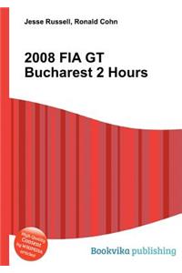 2008 Fia GT Bucharest 2 Hours