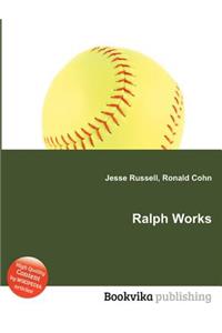 Ralph Works