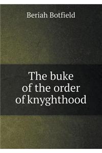 The Buke of the Order of Knyghthood