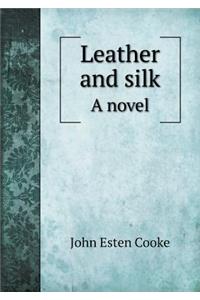 Leather and Silk a Novel
