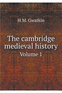 The Cambridge Medieval History Volume 1