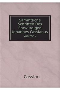 Sämmtliche Schriften Des Ehrwürdigen Johannes Cassianus Volume 2