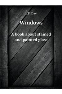 Windows A book about stained and painted glass