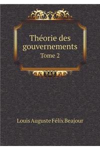 Théorie des gouvernements Tome 2