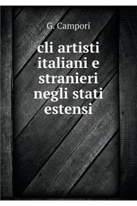 CLI Artisti Italiani E Stranieri Negli Stati Estensi