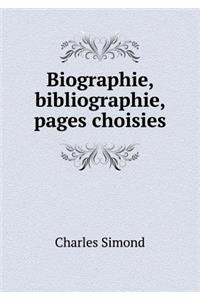Biographie, bibliographie, pages choisies