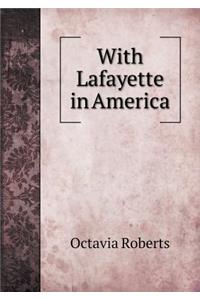 With Lafayette in America
