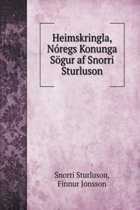 Heimskringla, Nóregs Konunga Sögur af Snorri Sturluson