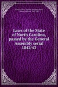 Laws of the State of North Carolina, passed by the General Assembly serial