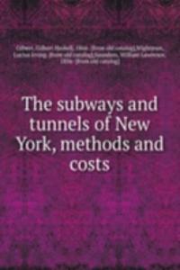 subways and tunnels of New York, methods and costs