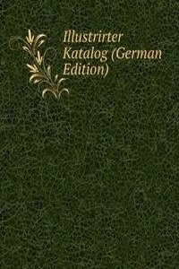 Illustrirter Katalog (German Edition)