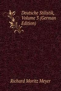 Deutsche Stilistik, Volume 3 (German Edition)