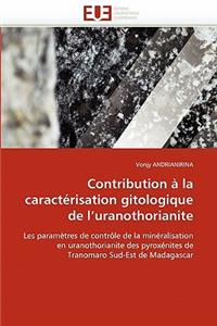 Contribution à la caractérisation gitologique de l''uranothorianite