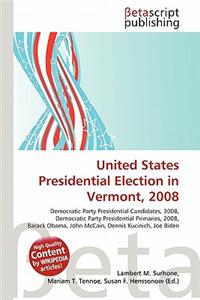 United States Presidential Election in Vermont, 2008