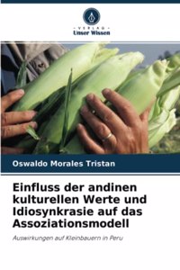 Einfluss der andinen kulturellen Werte und Idiosynkrasie auf das Assoziationsmodell