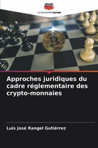 Approches juridiques du cadre réglementaire des crypto-monnaies