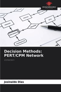 Decision Methods: PERT/CPM Network