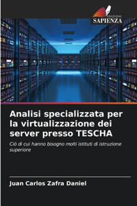 Analisi specializzata per la virtualizzazione dei server presso TESCHA