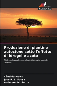 Produzione di piantine autoctone sotto l'effetto di idrogel e azoto