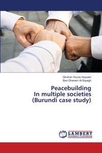 Peacebuilding In multiple societies (Burundi case study)