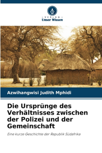 Die Ursprünge des Verhältnisses zwischen der Polizei und der Gemeinschaft