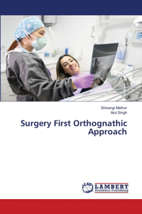 Surgery First Orthognathic Approach