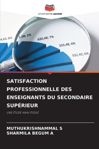 Satisfaction Professionnelle Des Enseignants Du Secondaire Supérieur