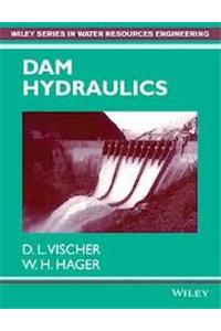 Dam Hydraulics (Exclusively Distributed By Cbs Publishers & Distributors Pvt. Ltd.)