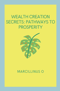 Wealth Creation Secrets