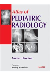 Atlas of Pediatric Radiology