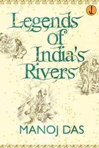 Legends of India's Rivers