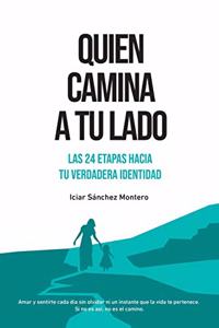Quien camina a tu lado