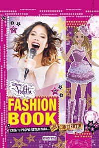 Violetta. Fashion Book. El concierto: Crea tu propio estilo para...