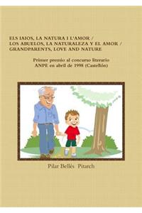 Els Iaios, La Natura I l'Amor / Los Abuelos, La Naturaleza Y El Amor / Grandparents, Love and Nature