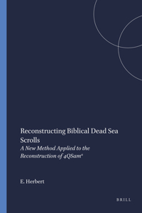 Reconstructing Biblical Dead Sea Scrolls