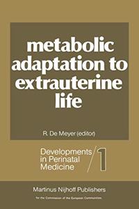 Metabolic Adaptation to Extrauterine Life